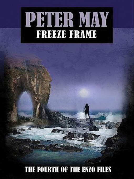 Title details for Freeze Frame by Peter May - Wait list